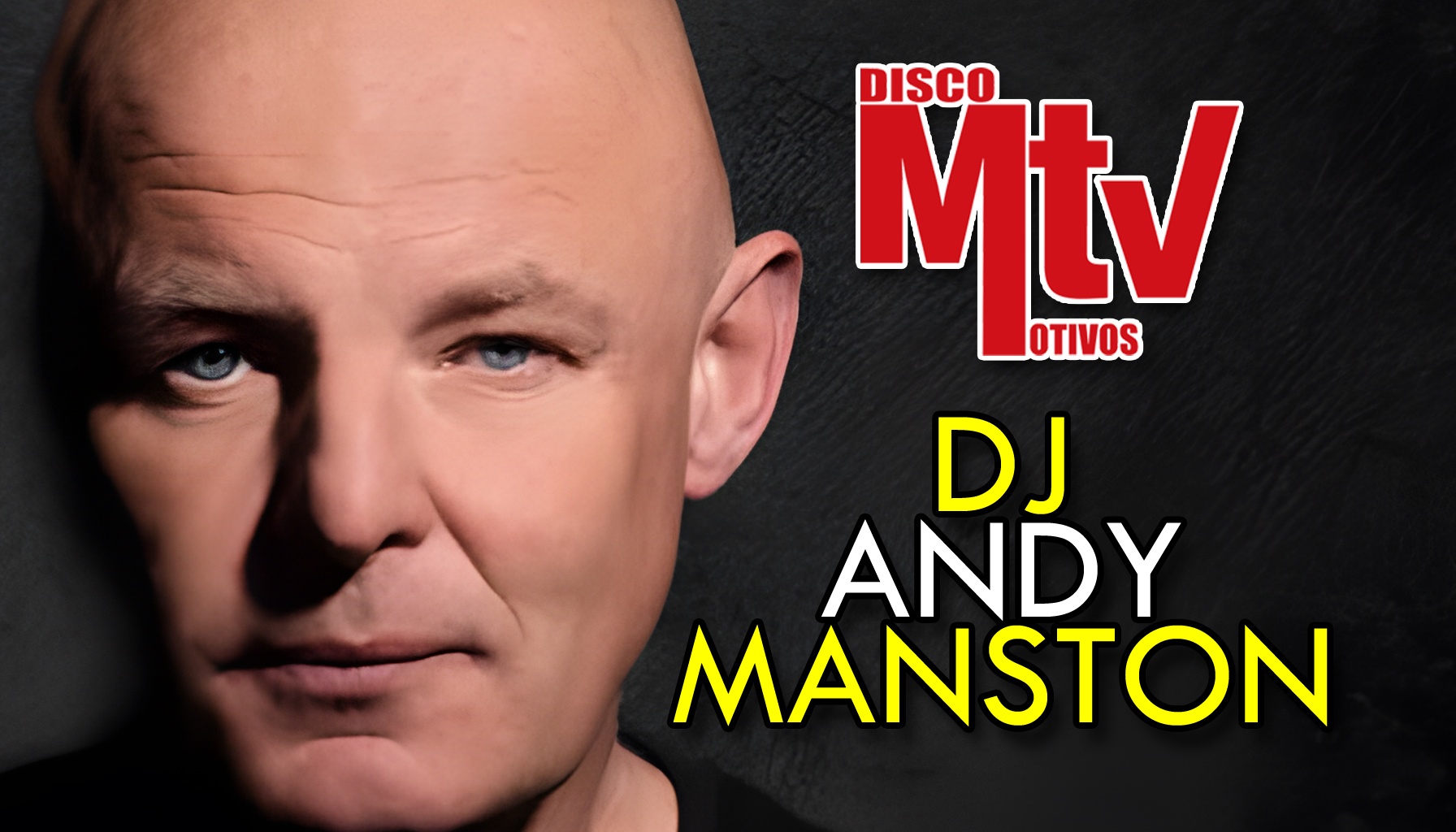 Andy Manston llega a MTV Club Gran Canaria